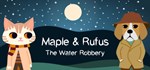 Maple & Rufus: The Water Robbery (Steam Gift Россия)