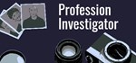 Profession investigator (Steam Gift Россия)