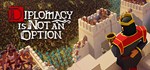 Diplomacy is Not an Option (Steam Gift Россия)