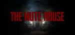 The Mute House (Steam Gift Россия)