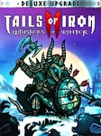 *Tails of Iron 2 Whiskers of Winter Deluxe Upgrade XBOX