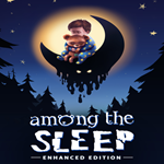 * Among the Sleep - Enhanced Edition * EPIC GAMES * (