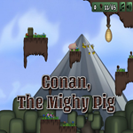 * Conan The Mighty Pig * EPIC GAMES * (PC)