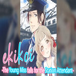 * Ekikoi: The Young Miss Falls for the Station Attenda