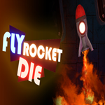 * Fly Rocket Die * EPIC GAMES * (PC)