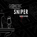 * Geometric Sniper - Blood in Paris * EPIC GAMES * (P