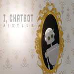 * I Chatbot: AISYLUM * EPIC GAMES * (PC)