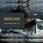 * Ironclads - Anglo Russian War 1866 * EPIC GAMES * (