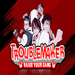 * Troublemaker * EPIC GAMES * (PC)