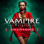 * Vampire: The Masquerade – Swansong * EPIC GAMES * (