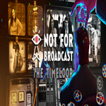 * Not For Broadcast: The Timeloop * GOG * (PC)