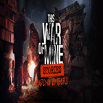 * This War of Mine Stories - Fading Embers * GOG * (P