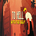 * To Hell With The Ugly * GOG * (PC)