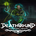 * Deathbound - Accepted by Death DLC * EGS DLC * (PC)