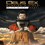 * Deus Ex: Mankind Divided - A Criminal Past * EGS DLC