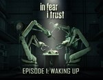 In Fear I Trust Episode 1 Waking Up (steam key)