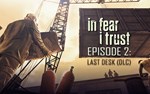 In Fear I Trust Episode 2 Last Desk (steam key)