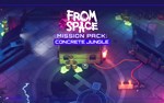 From Space Mission Pack Concrete Jungle (steam key) DLC