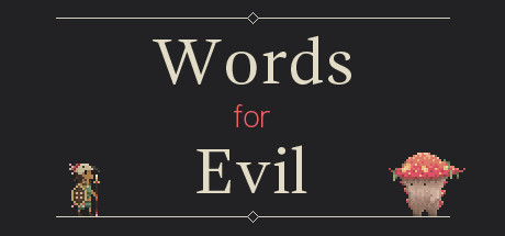 Words for Evil (Steam key) + Скидки