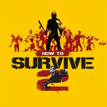 HOW TO SURVIVE 2 *(STEAM КЛЮЧ)+ПОДАРОК