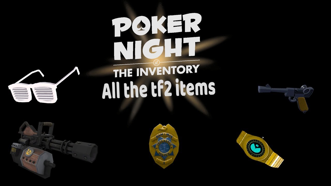 Poker night. Poker Night 2 items. Poker Night at the Inventory tf2. Poker Night tf2. Poker Night at the Inventory 2.