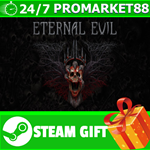 **ВСЕ СТРАНЫ+РОССИЯ** Eternal Evil Steam Gift