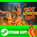 **ВСЕ СТРАНЫ+РОССИЯ** Super Adventure Hand Steam Gift