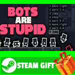 **ВСЕ СТРАНЫ+РОССИЯ** Bots Are Stupid Steam Gift