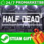 **ВСЕ СТРАНЫ+РОССИЯ** HALF DEAD 3 Steam Gift