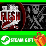 **ВСЕ СТРАНЫ+РОССИЯ** The Price Of Flesh Steam Gift