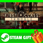 **ВСЕ СТРАНЫ+РОССИЯ** First Class Trouble Steam Gift