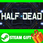 **ВСЕ СТРАНЫ+РОССИЯ** Half dead STEAM GIFT