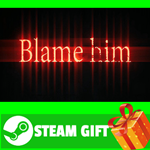 **ВСЕ СТРАНЫ+РОССИЯ** Blame him STEAM GIFT