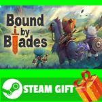 **ВСЕ СТРАНЫ+РОССИЯ** Bound By Blades STEAM GIFT