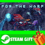 **ВСЕ СТРАНЫ+РОССИЯ** For The Warp STEAM GIFT