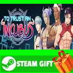 **ВСЕ СТРАНЫ+РОССИЯ** To Trust an Incubus STEAM GIFT