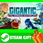 **ВСЕ СТРАНЫ+РОССИЯ** Gigantic: Rampage Edition STEAM