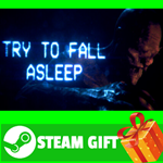 **ВСЕ СТРАНЫ+РОССИЯ** Try To Fall Asleep STEAM GIFT