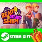 **ВСЕ СТРАНЫ+РОССИЯ** Ready, Steady, Ship! STEAM GIFT