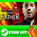 **ВСЕ СТРАНЫ+РОССИЯ** What have you done, Father? STEAM