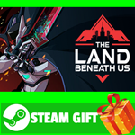 **ВСЕ СТРАНЫ+РОССИЯ** The Land Beneath Us STEAM GIFT