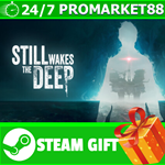 **ВСЕ СТРАНЫ+РОССИЯ** Still Wakes the Deep STEAM GIFT