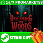 **ВСЕ СТРАНЫ+РОССИЯ** Descending The Woods STEAM GIFT