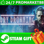 **ВСЕ СТРАНЫ+РОССИЯ** Dry Drowning STEAM GIFT