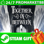 **ВСЕ СТРАНЫ+РОССИЯ** Together in Between STEAM GIFT