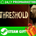 **ВСЕ СТРАНЫ+РОССИЯ** THRESHOLD STEAM GIFT