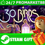 **ВСЕ СТРАНЫ+РОССИЯ** 30 Birds STEAM GIFT