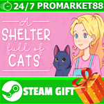 **ВСЕ СТРАНЫ+РОССИЯ** A Shelter Full of Cats STEAM GIFT