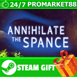 **ВСЕ СТРАНЫ+РОССИЯ** Annihilate The Spance STEAM GIFT