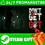 **ВСЕ СТРАНЫ+РОССИЯ** Don´t Get Got STEAM GIFT